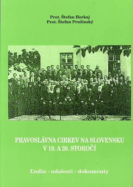 Pravoslávna cirkev na Slovensku v 19. a 20. storočí: Ľudia - udalosti - dokumenty