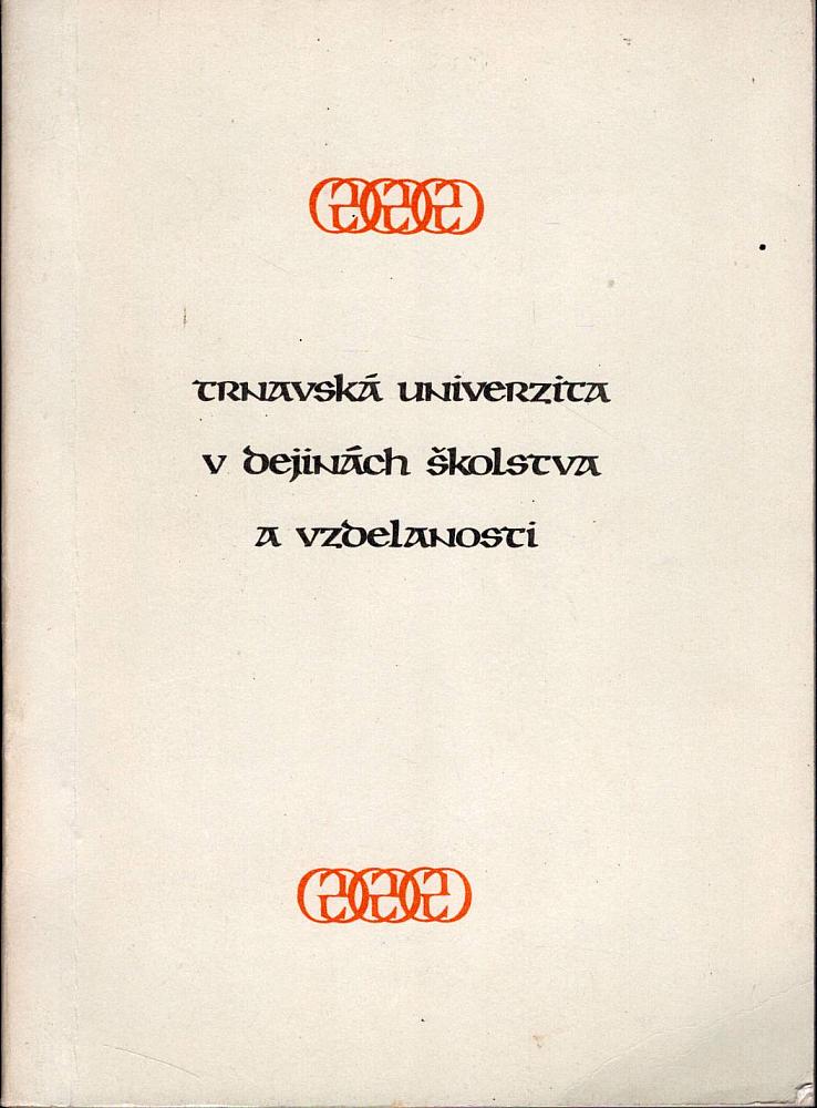 Trnavská univerzita v dejinách školstva a vzdelanosti