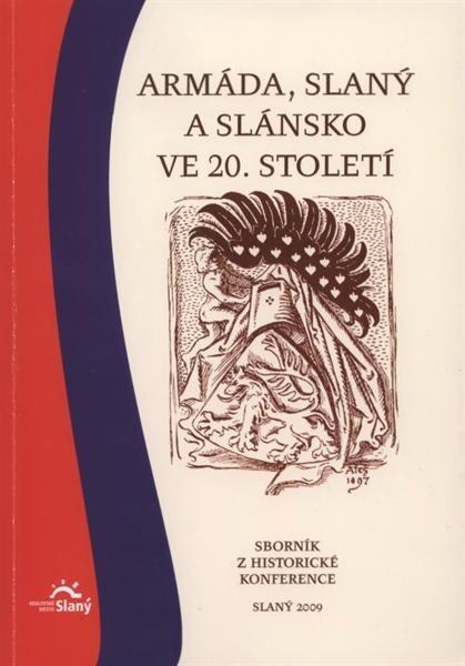 Armáda, Slaný a Slánsko ve 20. století