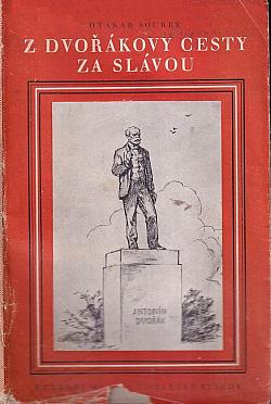 Z Dvořákovy cesty za slávou: Hrst proslovů a článků