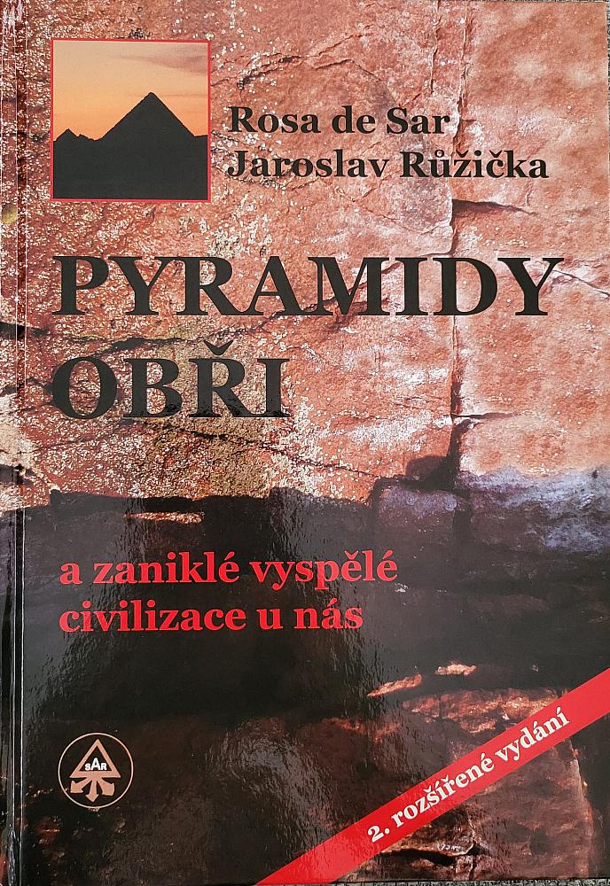 Pyramidy, obři a zaniklé vyspělé civilizace u nás