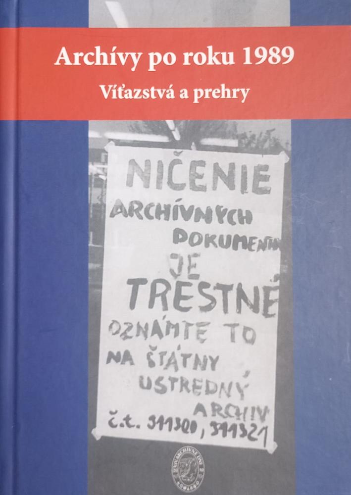 Archívy po roku 1989: Víťazstvá a prehry