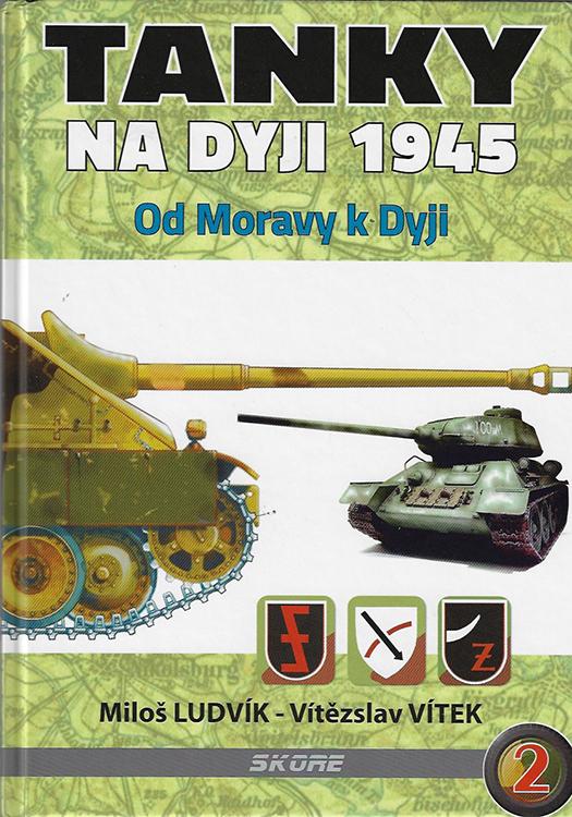 Tanky na Dyji 1945 2.: Od Moravy k Dyji