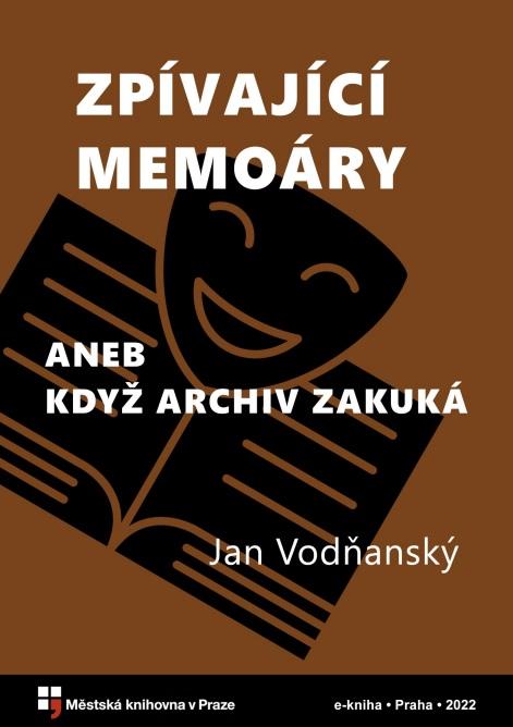 Zpívající memoáry aneb Když archiv zakuká