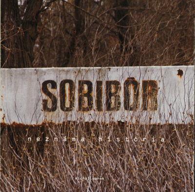 Sobibor: Neznáma história