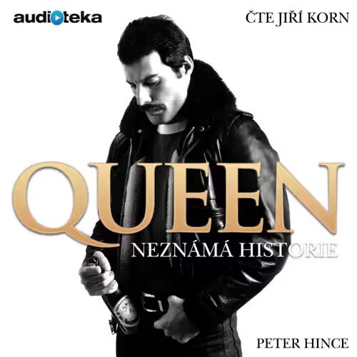 Queen: Neznámá historie