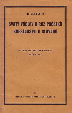 Svatý Václav a ráz počátků křesťanství u Slovanů