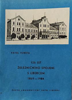 125 let železničního spojení s Libercem 1859 - 1984