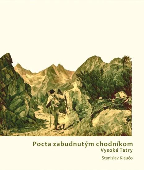 Pocta zabudnutým chodníkom - Vysoké Tatry