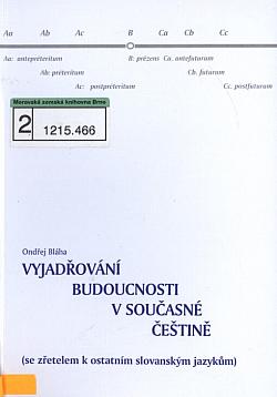 Vyjadřování budoucnosti v současné češtině (se zřetelem k ostatním slovanským jazykům)