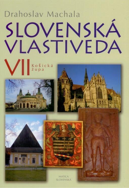 Slovenská vlastiveda VII: Košická župa