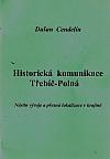 Historická komunikace Třebíč–Polná: Nástin vývoje a přesná lokalizace v krajině