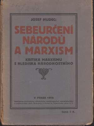 Sebeurčení národů a marxism: Kritika marxismu s hlediska národnostního