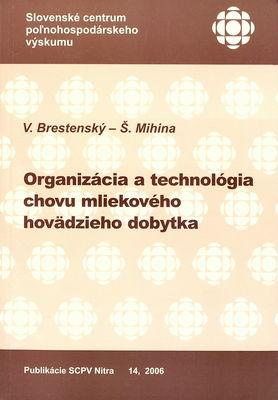 Organizácia a technológia chovu mliekového hovädzieho dobytka