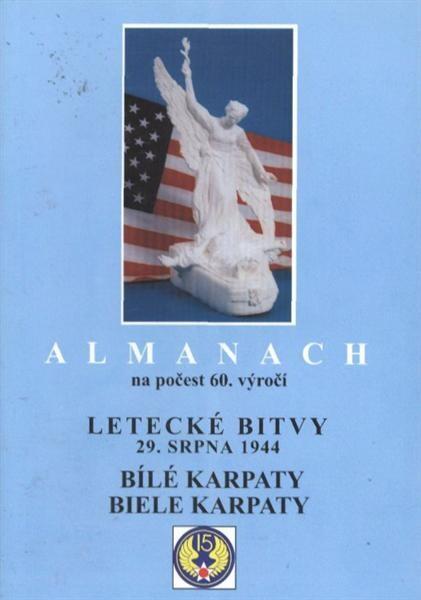 Almanach na počest 60. výročí letecké bitvy 29. srpna 1944: Bílé Karpaty