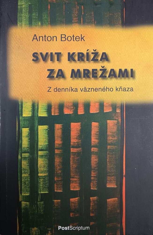 Svit kríža za mrežami,  z denníka väzneného kňaza