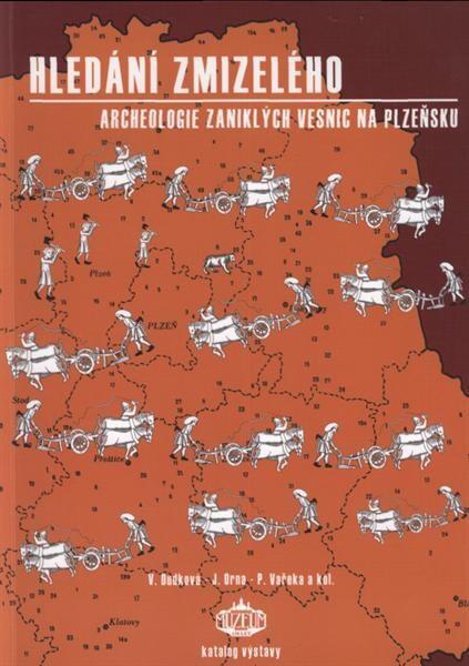 Hledání zmizelého: Archeologie zaniklých vesnic na Plzeňsku