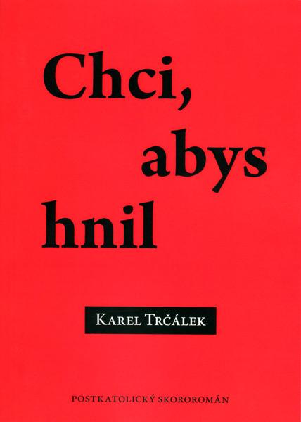 Chci, abys hnil