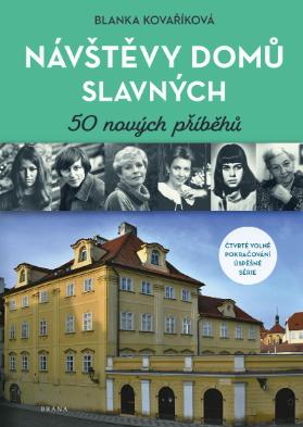 Návštěvy domů slavných: 50 nových příběhů