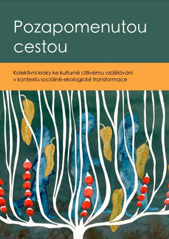 Pozapomenutou cestou: Kolektivní kroky ke kulturně citlivému vzdělávání v kontextu sociálně-ekologické transformace