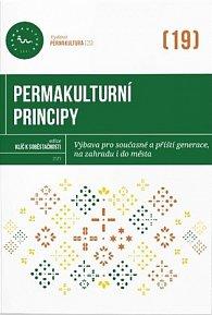 Permakulturní principy - Výbava pro současné a příští generace, na zahradu i do města