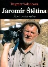 Jaromír Štětina - Život v epicentru