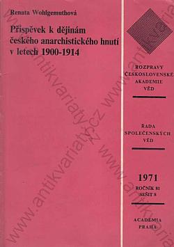 Příspěvek k dějinám českého anarchistického hnutí 1900-1914