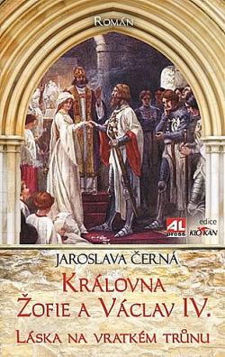 Královna Žofie a Václav IV.: Láska na vratkém trůnu