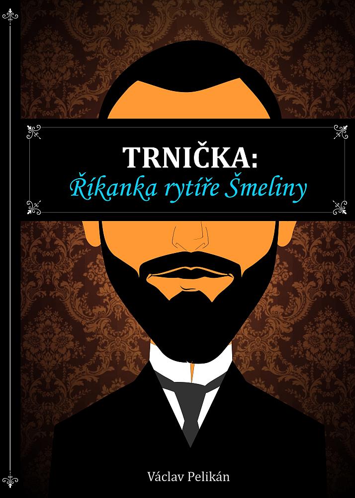 Trnička: Říkanka rytíře Šmeliny