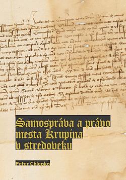 Samospráva a právo mesta: Krupina v stredoveku