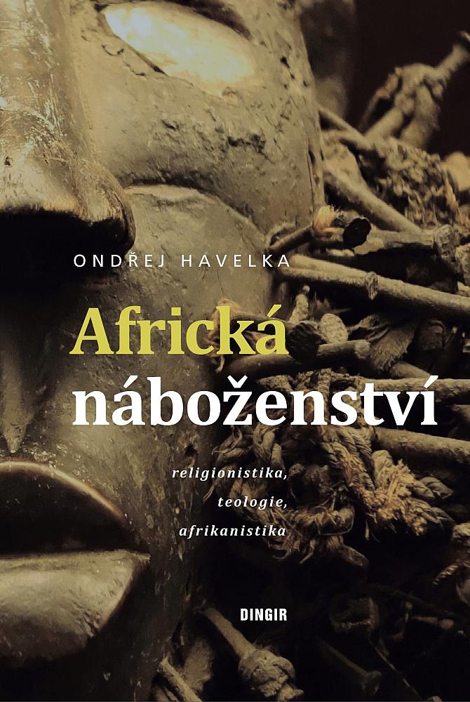 Africká náboženství: religionistika, teologie, afrikanistika