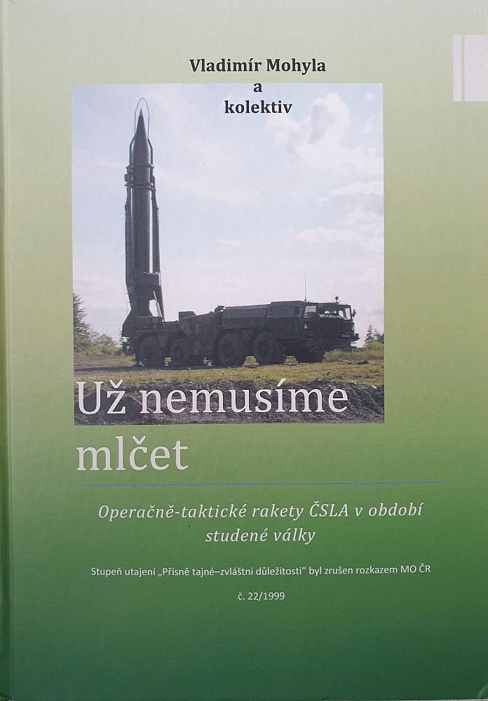 Už nemusíme mlčet: Operačně-taktické rakety ČSLA v období studené války