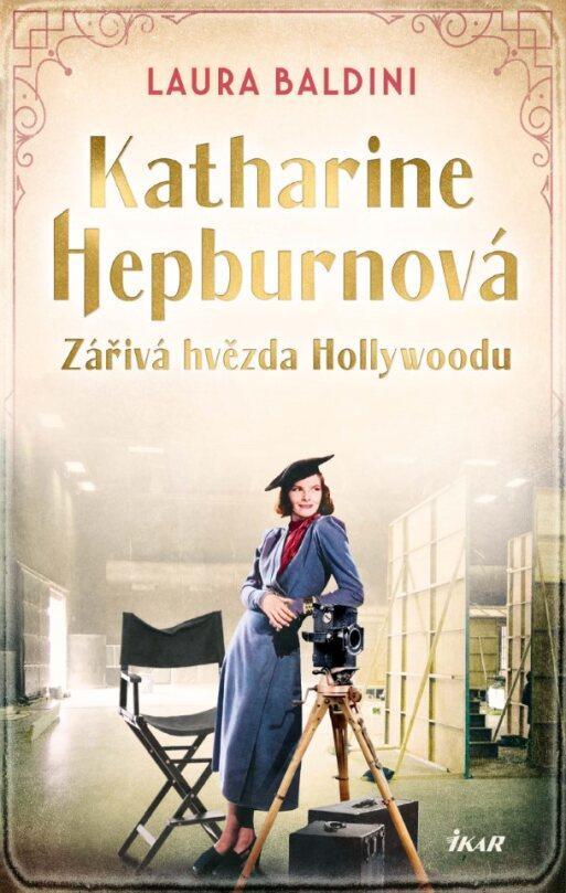 Katharine Hepburnová: Zářivá hvězda Hollywoodu