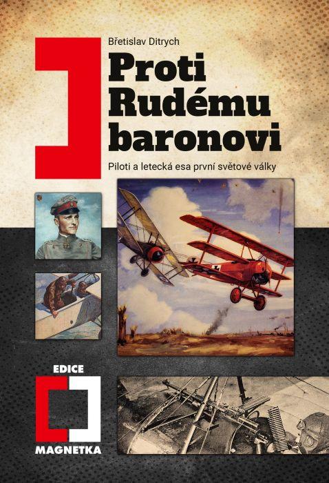 Proti Rudému baronovi: Piloti a letecká esa první světové války