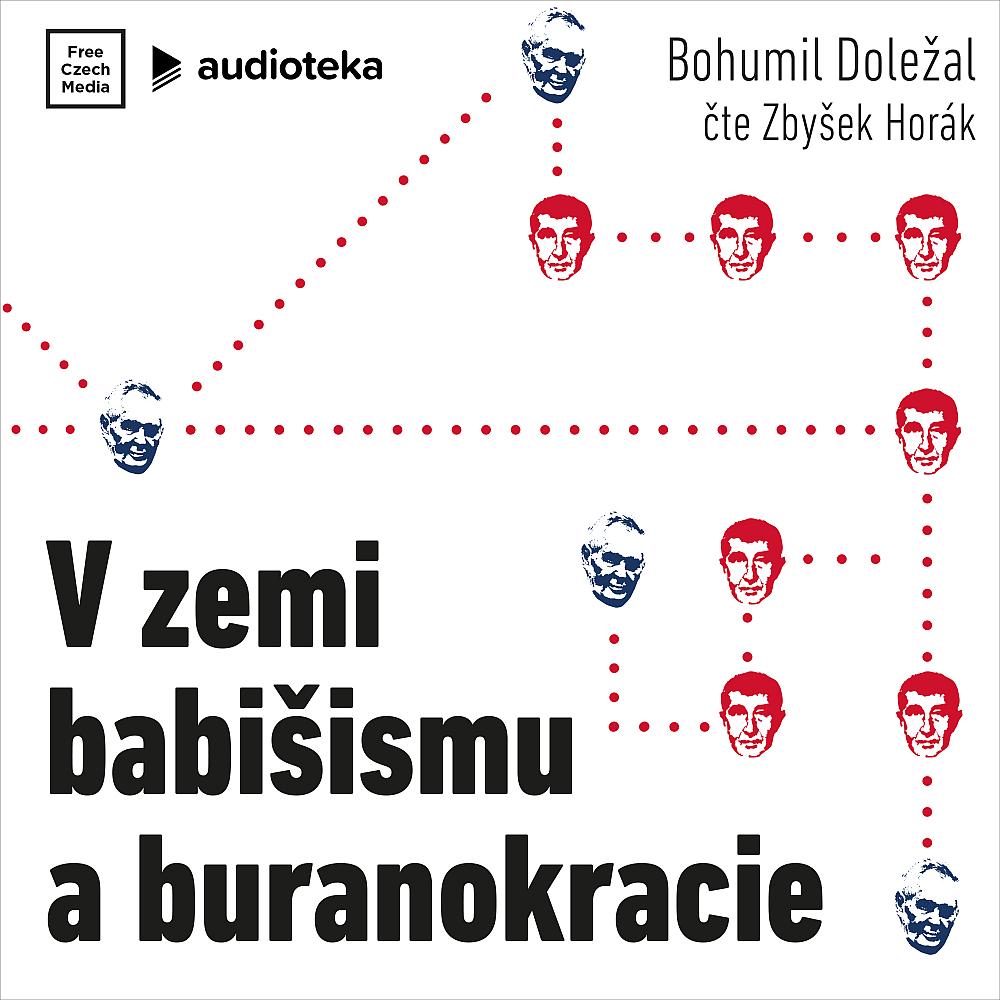 V zemi babišismu a buranokracie: Rozvrat české demokratické politiky v letech 2013–2020