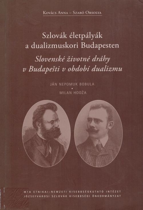 Slovenské životné dráhy v Budapešti v období dualizmu: Ján Nepomuk Bobula, Milan Hodža