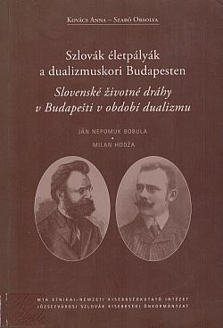 Slovenské životné dráhy v Budapešti v období dualizmu: Ján Nepomuk Bobula, Milan Hodža