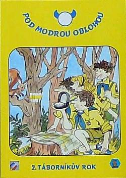 Pod modrou oblohou: 2. táborníkův rok