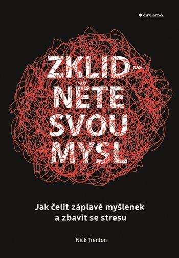 Zklidněte svou mysl: Jak čelit záplavě myšlenek a zbavit se stresu