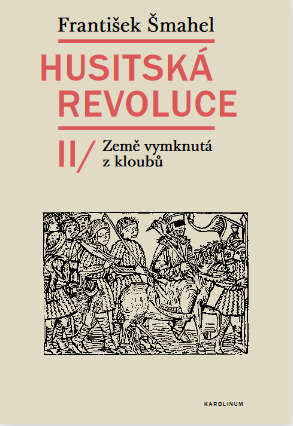 Husitská revoluce II: Země vymknutá z kloubů