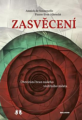 Zasvěcení: Otevírání bran našeho vnitřního města