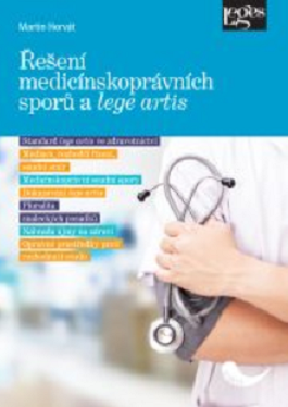 Řešení medicínskoprávních sporů a lege artis