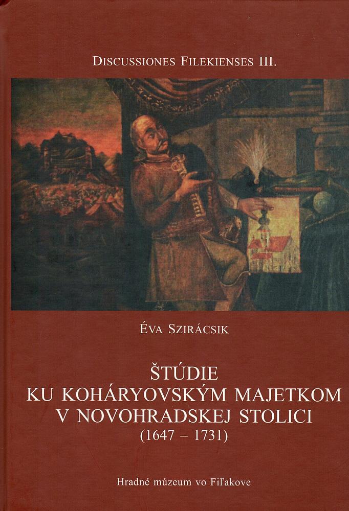 Štúdie ku koháryovským majetkom v Novohradskej stolici (1647-1731)