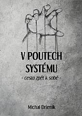 V poutech systému: Cesta zpět k sobě