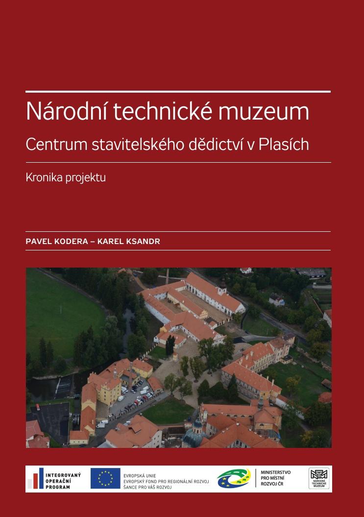 Národní technické muzeum Centrum stavitelského dědictví v Plasích. Kronika projektu