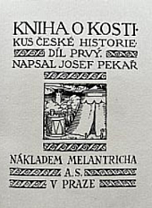 Kniha o Kosti: Kus české historie. Díl prvý