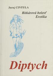 Diptych: Bitkárova bolesť; Erotika