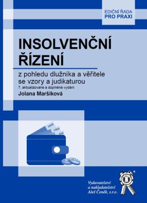 Insolvenční řízení z pohledu dlužníka a věřitele se vzory a judikaturou