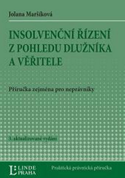 Insolvenční řízení z pohledu dlužníka a věřitele se vzory a judikaturou