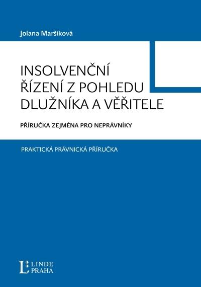 Insolvenční řízení z pohledu dlužníka a věřitele se vzory a judikaturou